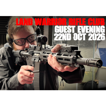 Land Warrior Rifle Club Guest Evening - 22nd October 2026